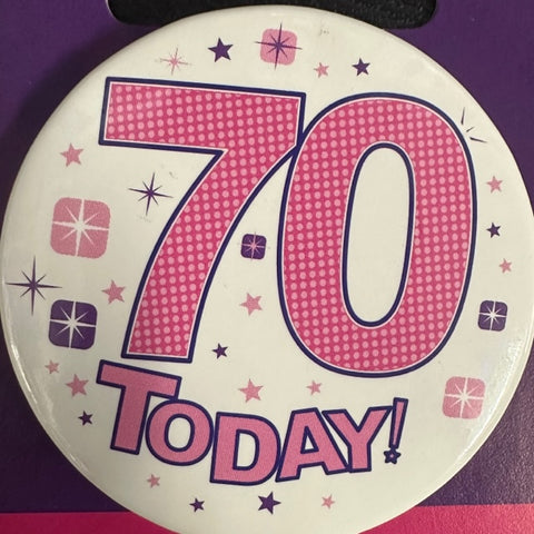 Badge - 70th Today Birthday Badge
