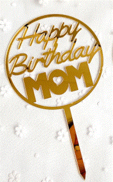 Cake Topper - Happy Birthday MOM