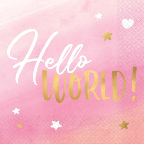 Lunch Napkins - Oh Baby Girl Hello World Hot Stamped
