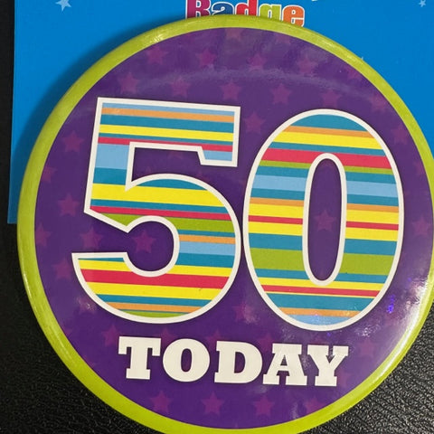 Badge - 50th Today Birthday Big Badge