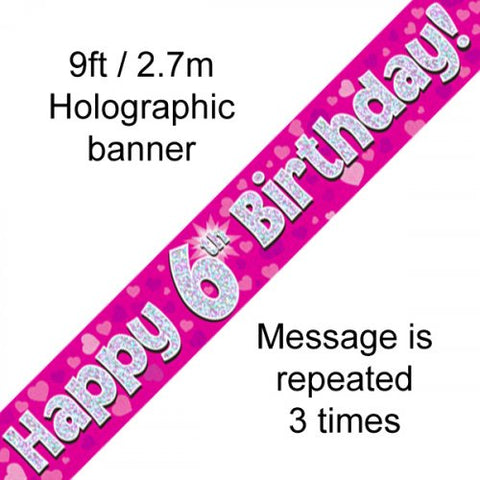 Foil Banner -Happy 6th Birthday Banner Pink Holographic 2.7m